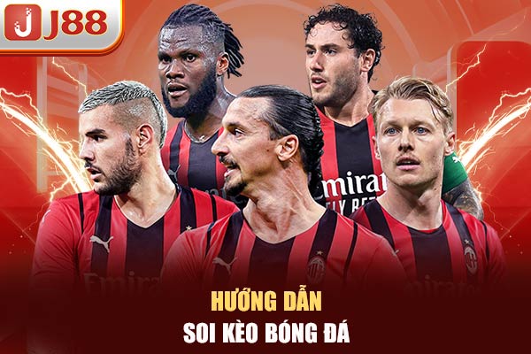 Hướng dẫn soi kèo bóng đá Hướng dẫn soi kèo bóng đá
